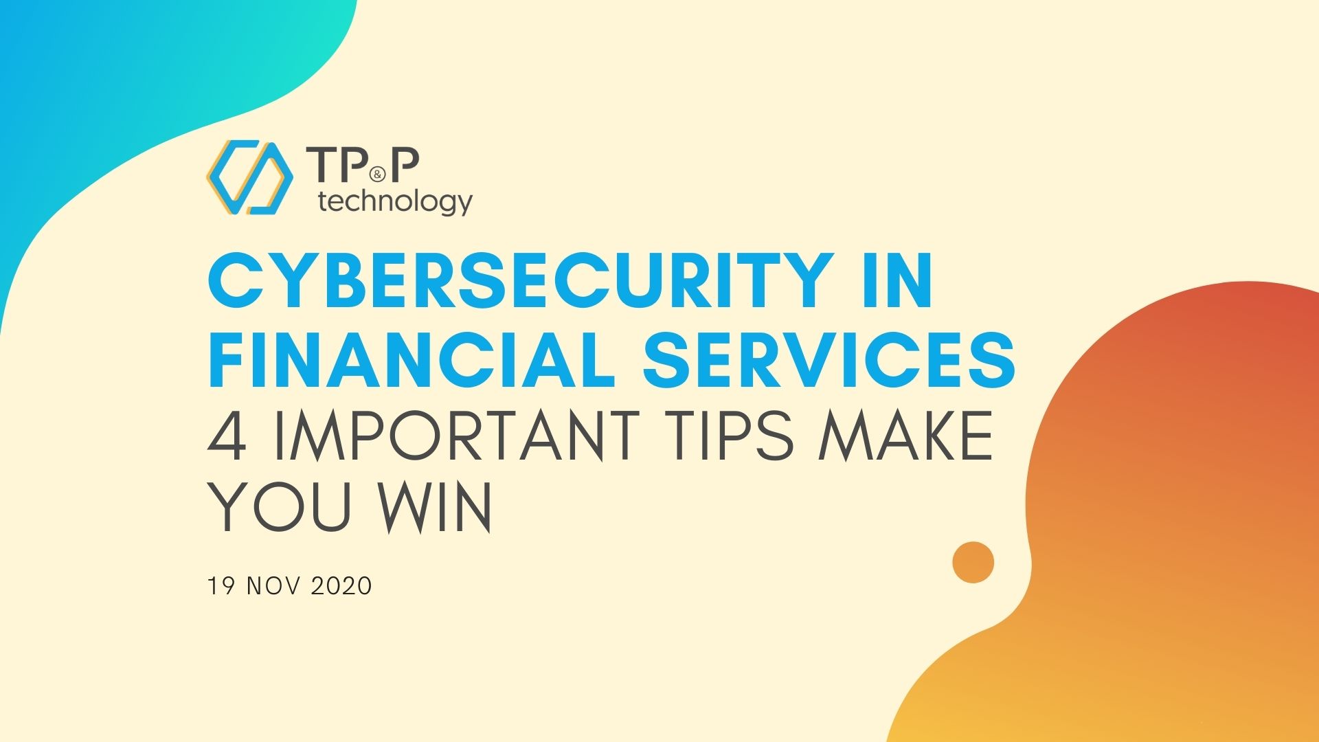 Cybersecurity In Financial Services: 4 Important Tips Make You Win