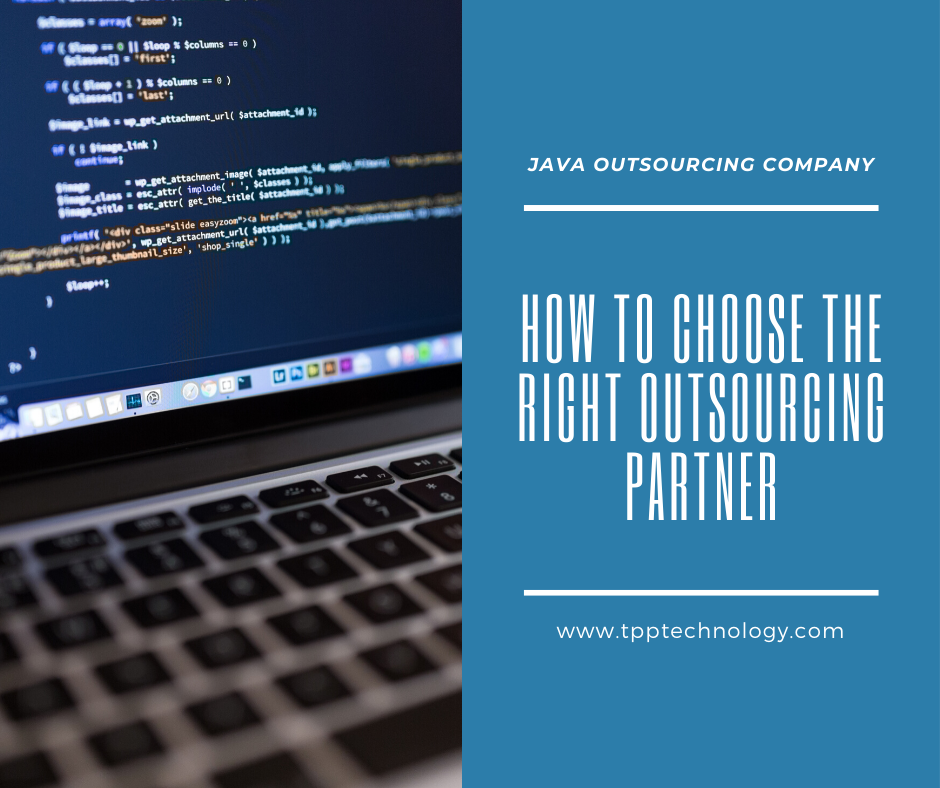 Java Outsourcing Companies: How to choose the right outsourcing partner?